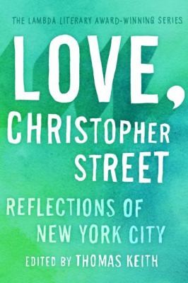 Cover for Love Christopher Street Reflections Of New York City