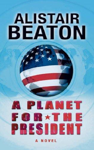 Cover for A Planet for the President