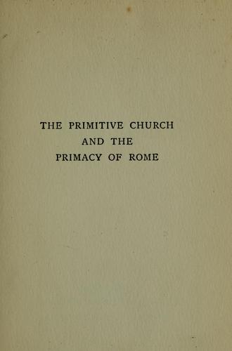 Cover for The primitive church and the primacy of Rome