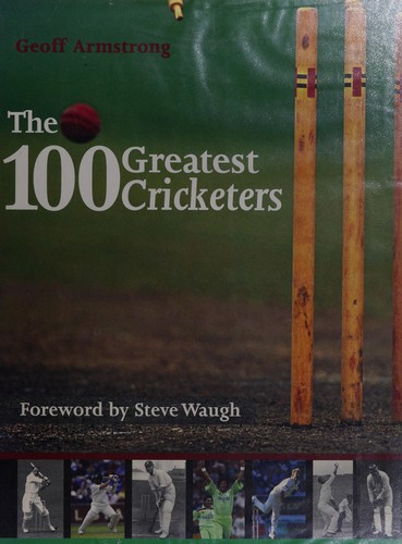Cover for The 100 greatest cricketers