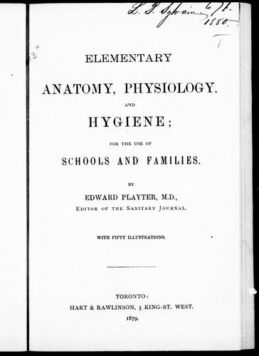 Cover for Elementary anatomy, physiology and hygiene