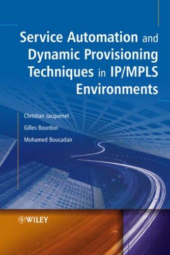 Cover for Service Automation and Dynamic Provisioning Techniques in IP/MPLS Environments