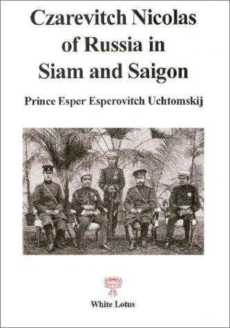Cover for Czarevitch Nicolas of Russia in Siam and Saigon (First English Translation)