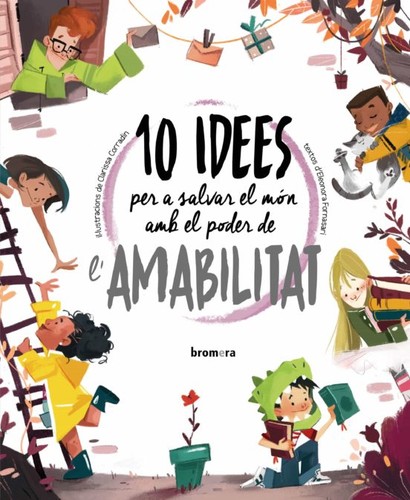 Cover for 10 idees per a salvar el món amb el poder de l'amabilitat