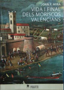 Cover for Vida i final dels moriscos valencians