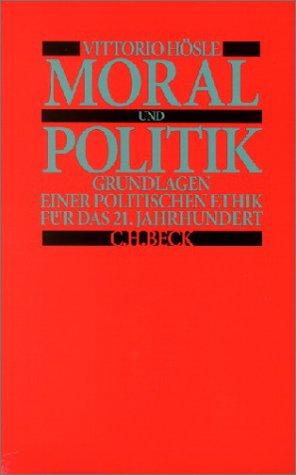 Cover for Moral und Politik. Sonderausgabe. Grundlagen einer Politischen Ethik für das 21. Jahrhundert.