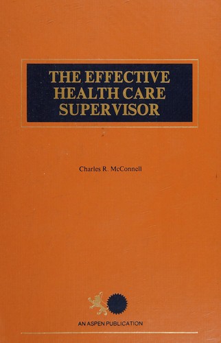 Cover for The effective health care supervisor