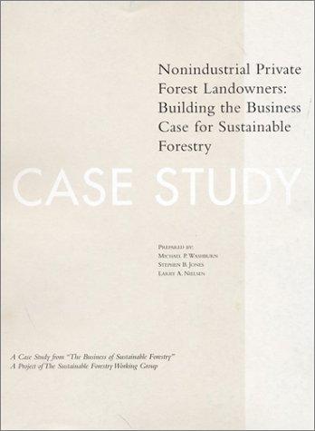 Cover for The Business of Sustainable Forestry Case Study - Nonindustrial Private Forest Landowners: Nonindustrial Private Forest Landowners