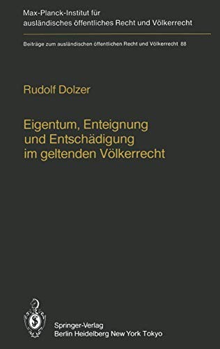 Cover for Eigentum, Enteignung und Entschädigung im geltenden Völkerrecht / Property, Expropriation and Compensation in Current International Law