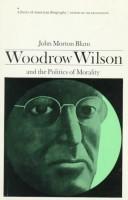 Cover for Woodrow Wilson and the Politics of Morality