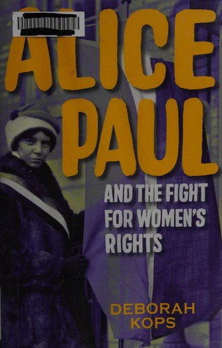 Cover for Alice Paul and the fight for women's rights