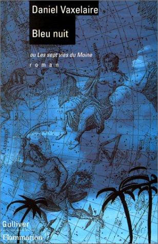 Cover for Bleu nuit, ou, Les sept vies du moine