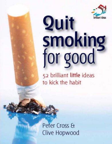 Cover for Quit Smoking for Good (52 Brilliant Little Ideas)