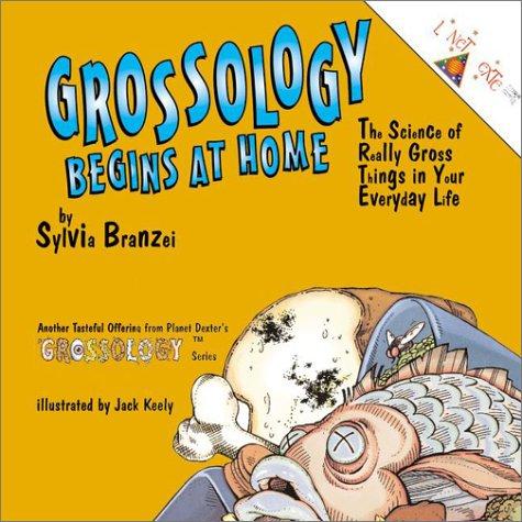 Cover for Grossology Begins at Home (Grossology