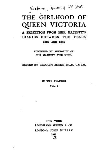 Cover for The Girlhood of Queen Victoria: A Selection from Her Majesty's Diaries Between the Years 1832 ...