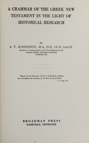 Cover for A grammar of the Greek New Testament in the light of historical research