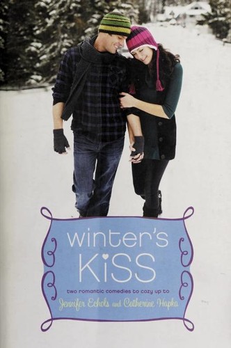 Cover for Winters Kiss Two Romantic Comedies To Cozy Up To