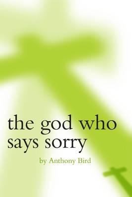 Cover for The God Who Says Sorry