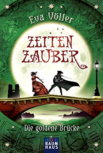 Cover for Zeitenzauber 02 - Die goldene Brücke