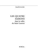 Cover for Les quatre saisons dans la vallée du Saint-Laurent