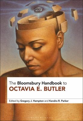 Cover for Bloomsbury Handbook to Octavia E. Butler