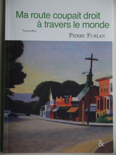 Cover for Ma route coupait droit à travers le monde