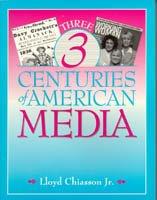 Cover for Three Centuries In American Media