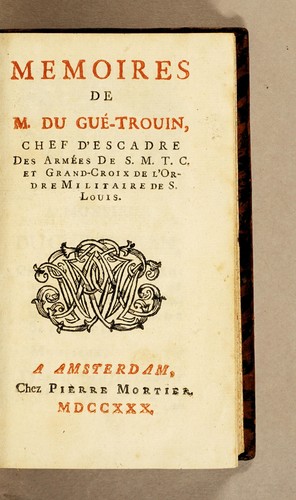 Cover for Memoires de M. du Gué-Trouin, chef d'escadre des armées de S.M.T.C. et grand-croix de l'Ordre militaire de S. Louis
