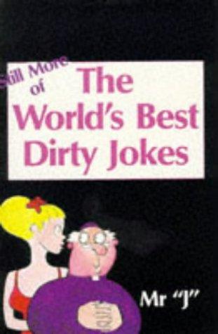 Cover for Still More World's Best Dirty Jokes (Worlds Best)