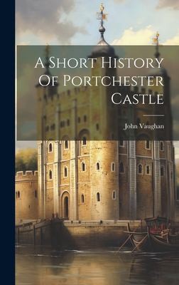 Cover for Short History of Portchester Castle