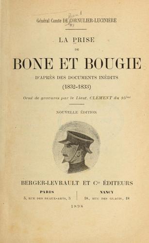 Cover for La prise de Bône et Bougie, d'apres des documents inédits, 1832-1833.