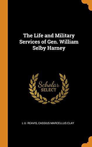 Cover for The Life and Military Services of Gen. William Selby Harney