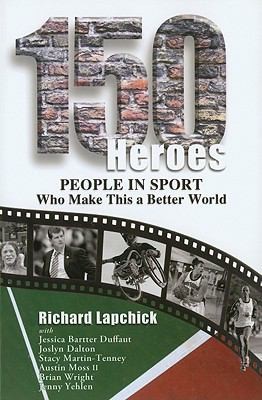 Cover for 150 Heroes People In Sport Who Make This A Better World