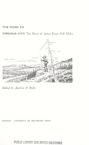 Cover for The road to Virginia City: the diary of James Knox Polk Miller.