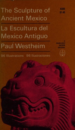 Cover for The sculpture of ancient Mexico.