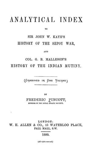 Cover for Analytical index to Sir John W. Kaye's History of the Sepoy war, and Col. G. B. Malleson's History of the Indian mutiny.  (Combined in one volume)