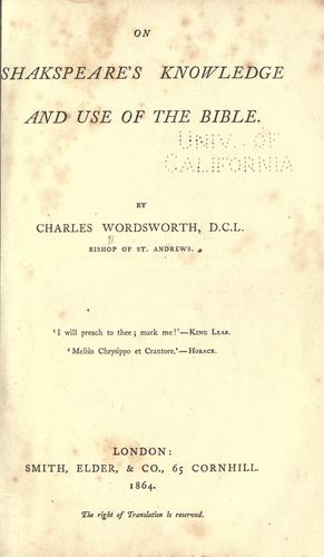 Cover for On Shakespeare's knowledge and use of the Bible.