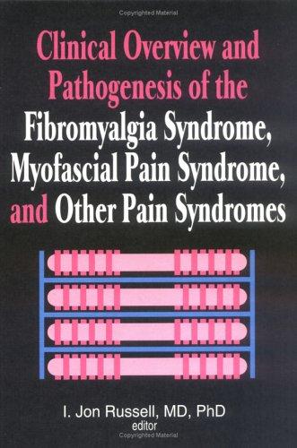 Cover for Clinical overview and pathogenesis of the fibromyalgia syndrome, myofascial pain syndrome, and other pain syndromes