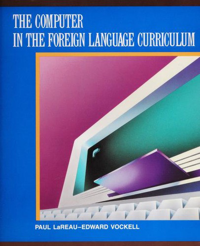 Cover for The computer in the foreign language curriculum