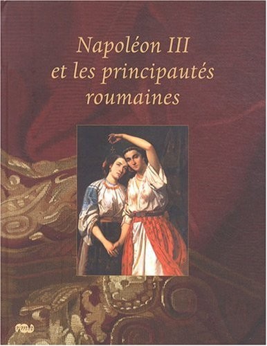 Cover for Napoléon III et les principautés roumaines