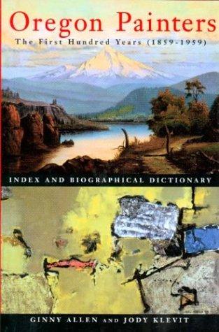 Cover for Oregon Painters: The First Hundred Years (1859-1959) 