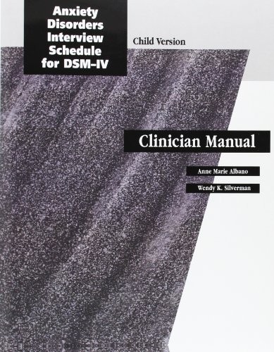 Cover for Anxiety Disorders Interview Schedule (ADIS-IV) Child/Parent Clinician Manual (Treatments That Work)