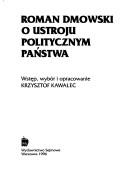 Cover for Roman Dmowski o ustroju politycznym państwa