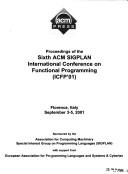 Cover for Proceedings of the Sixth ACM SIGPLAN International Conference on Functional Programming (ICFP '01), Florence, Italy, September 3-5, 2001