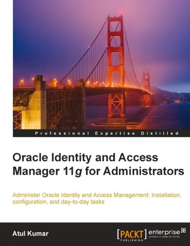 Cover for Oracle identity and access manager 11g for administrators