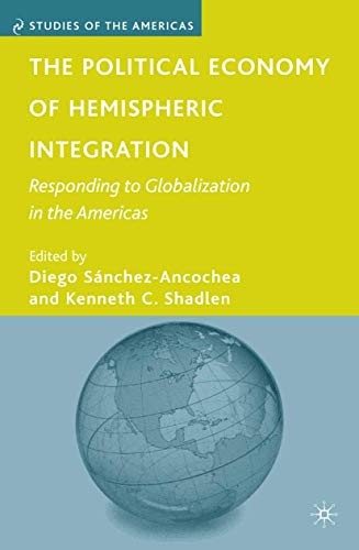 Cover for The Political Economy of Hemispheric Integration