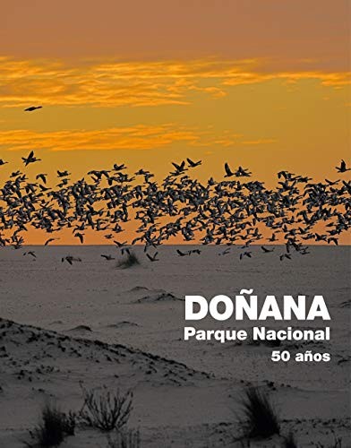 Cover for Doñana Parque Nacional. 50 años