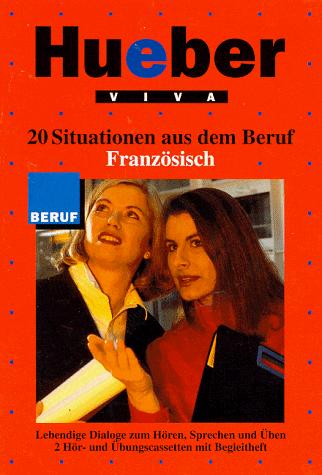 Cover for Zwanzig Situationen aus dem Beruf. Französisch. 2 Hör- und Übungs- Cassetten mit Begleitheft. Lebendige Dialoge zum Hören, Sprechen und Üben.