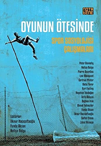 Cover for Oyunun Ötesinde - Spor Sosyolojisi Calismalari