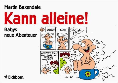 Cover for Kann alleine. Babys neue Abenteuer.